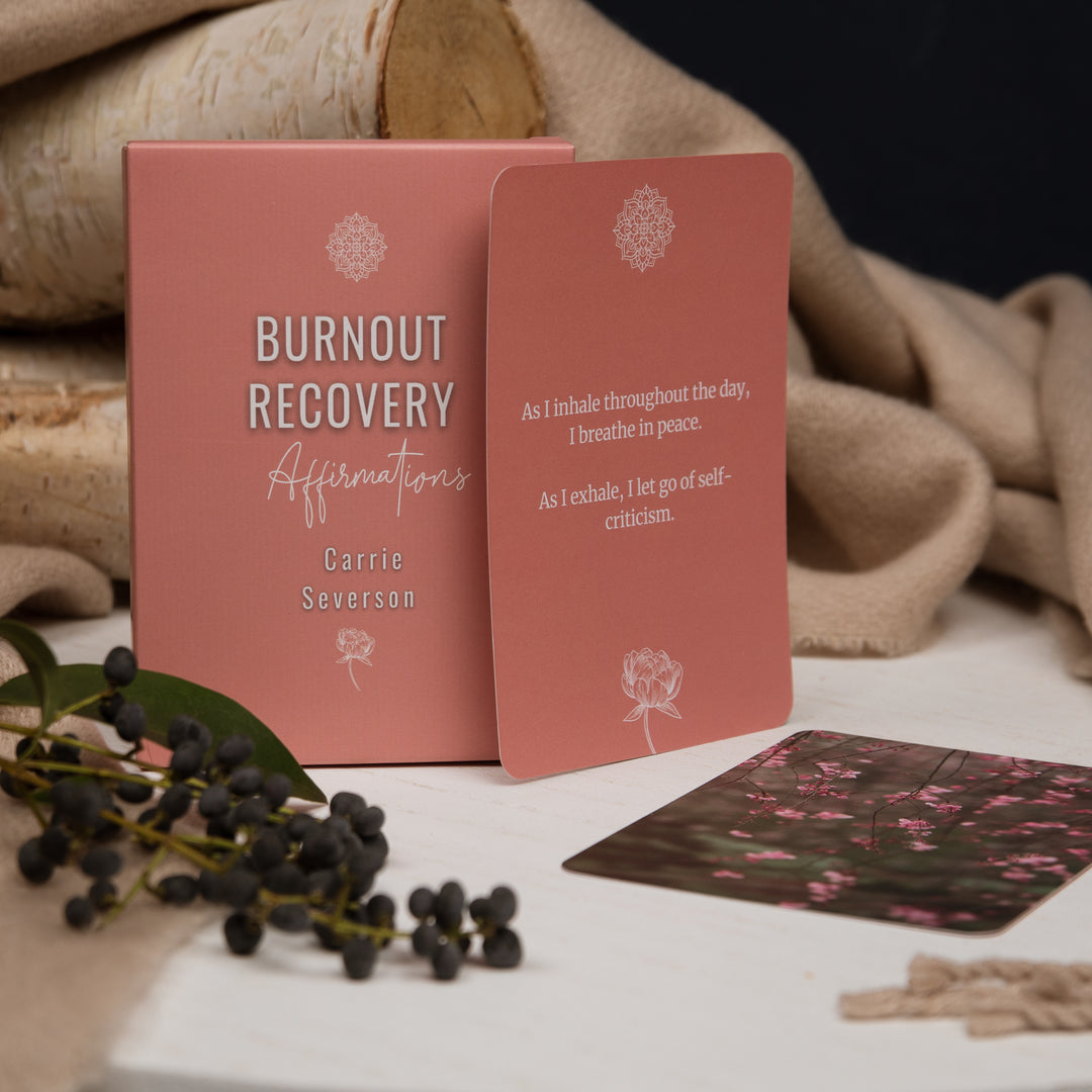Carrie Severson | Burnout Recovery Affirmation Cards